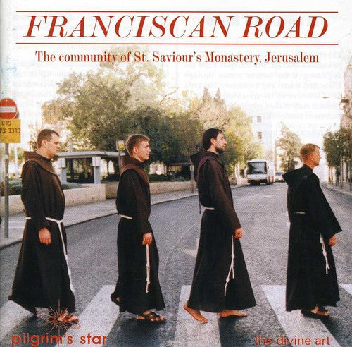 Franciscan Friars of the Community of St. Saviour's Monastery - Franciscan Road / Various [CD]