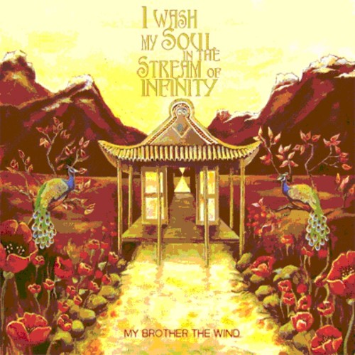 My Brother The Wind - I Wash My Soul in the Stream of Infinity Music CD