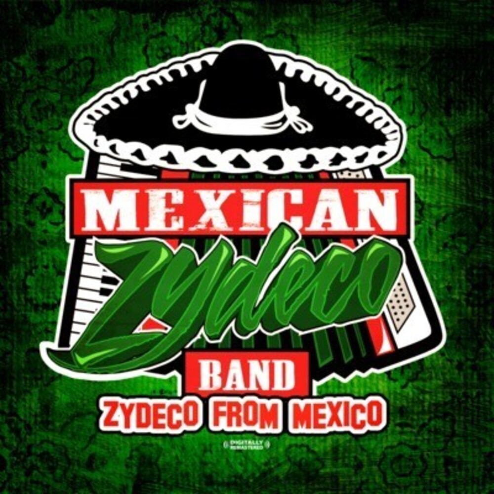 Mexican Zydeco Band - Zydeco from Mexico Music CD