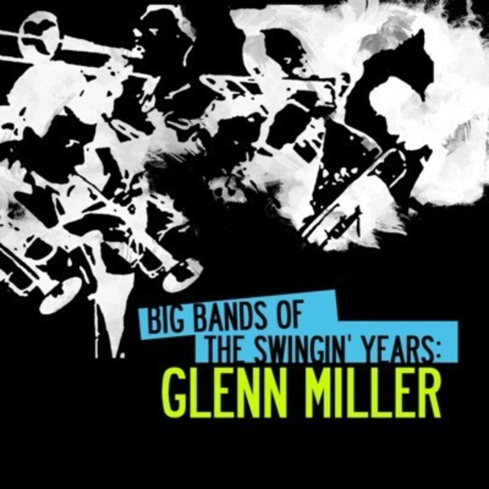 Glenn Miller - Big Bands Swingin Years: Glenn Miller Music CD