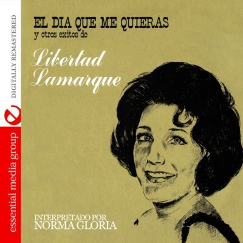 Norma Gloria - El Dia Que Me Quieras y Otros Exitos de Libertad L [CD]