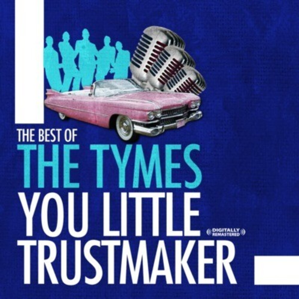 Tymes - Best of: You Little Trust Maker Music CD