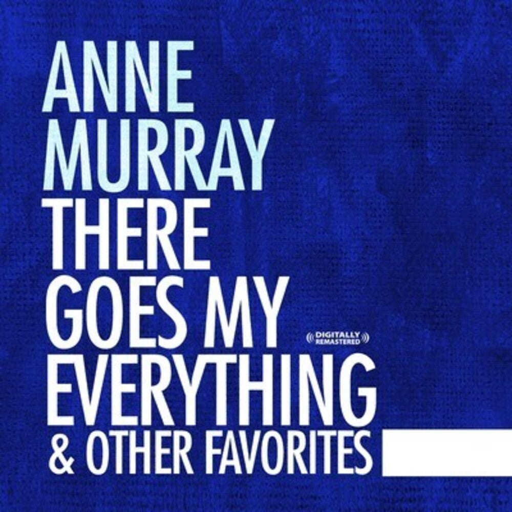 Anne Murray - There Goes My Everything & Other Favorites [CD]