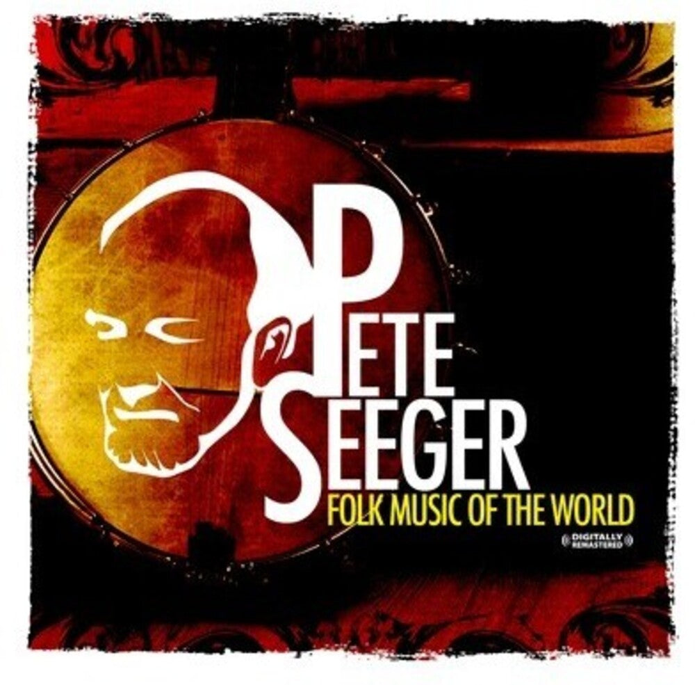 Pete Seeger - Folk Music of the World [CD]