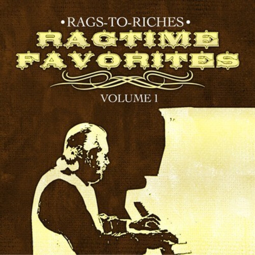 Rags-To-Riches - Ragtime Favorites Vol. 1 [CD]