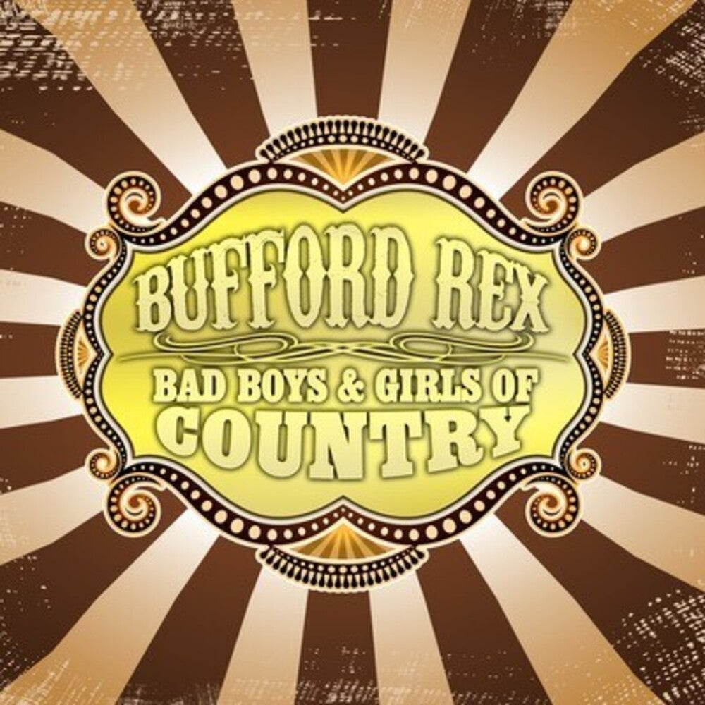 Bufford Rex - Bad Boys & Girls of Country Music CD