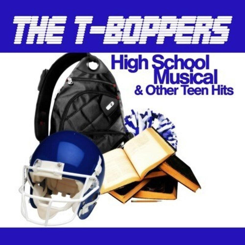 T-Boppers - High School Musical & Other Teen Hits Music CD