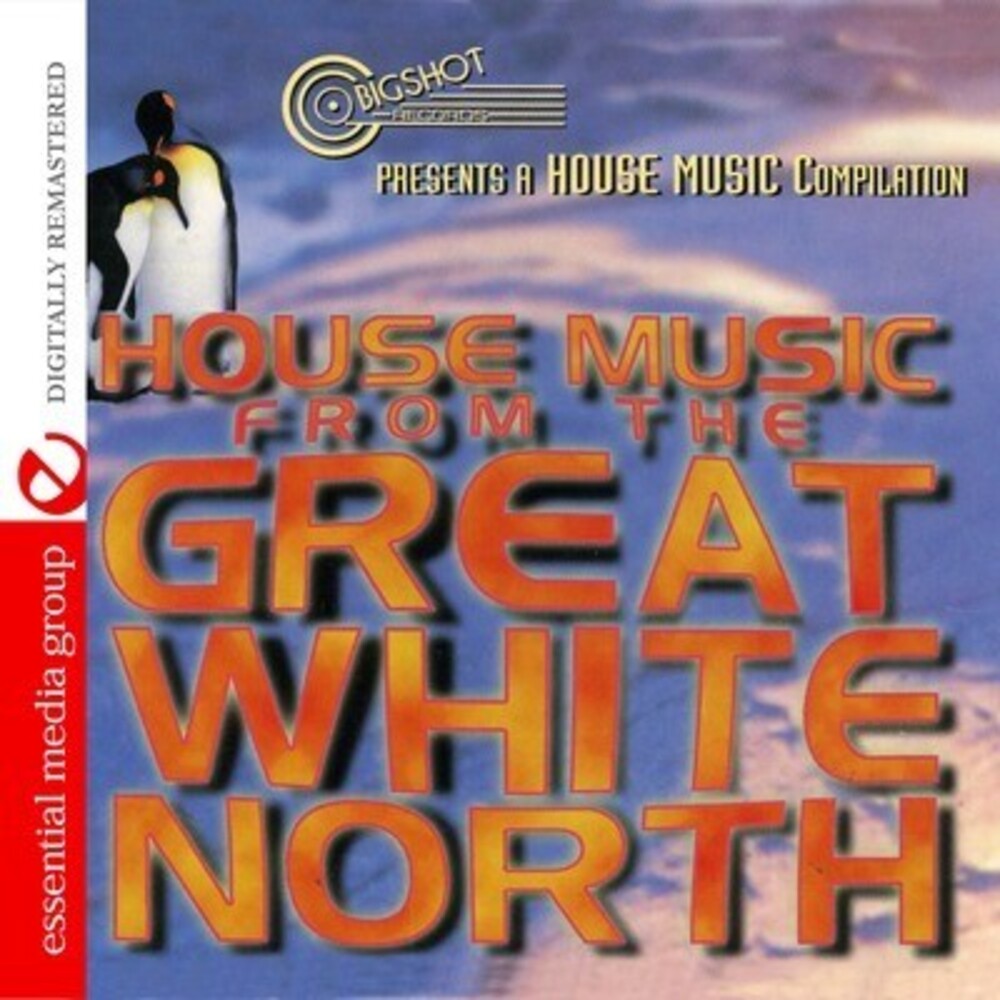 House Music From The Great White North - House Music from the Great White North [CD]