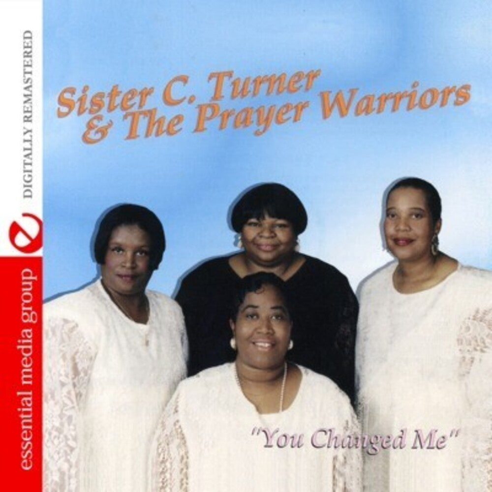 Sister C Turner & The Prayer Warriors - You Changed Me [CD]