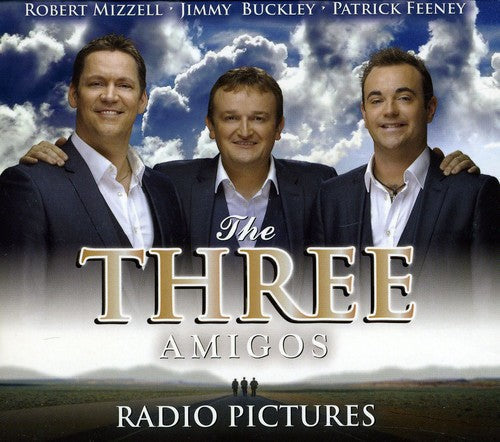 Three Amigos-Robert Mizzell/Jimmy Buckley/Patrick - Radio Pictures [Import]