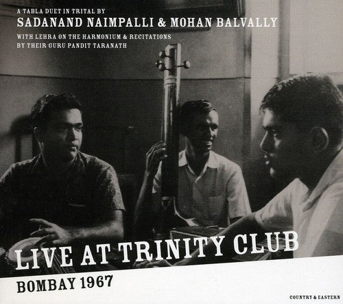 Naimpalli/Balvally - Live at Trinity Club Bombay 1967 Music CD