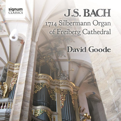 David Goode - 1714 Silbermann Organ of Freiburg Cathedral Music CD