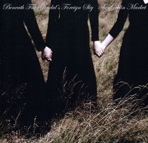 The Goblin Market - Beneath Far Gondol's Foreign Sky Music CD