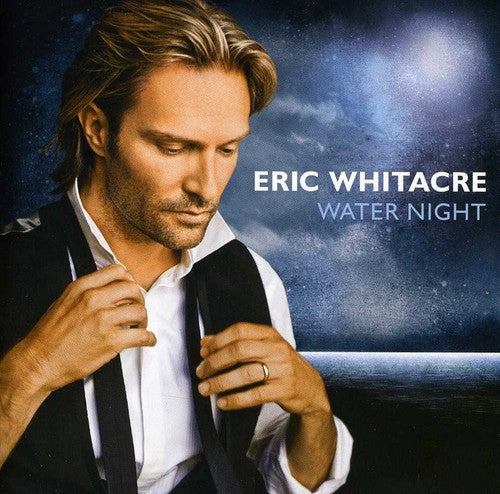 Eric Whitacre - Water Night [CD]