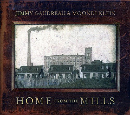 Jimmy Gaudreau & Klein,Moondi - Home from the Mills [CD]