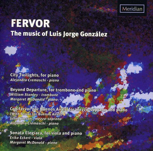 Gonzalez / Cremaschi / McDonald / Stanley / Eckert - Fervor: The Music Of Luis Jorge Gonzalez (Jewl) [CD]