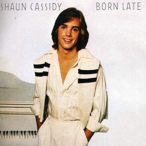 Shaun Cassidy - Born Late [Import]