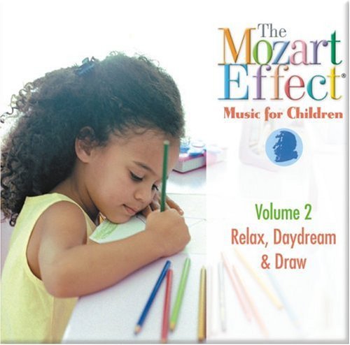 Mozart Effect-Music For Children - Music for Children 2: Relax Daydream & Draw [CD]