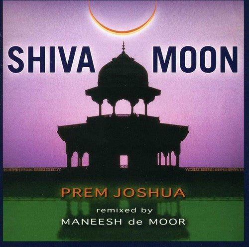 Prem Joshua & Maneesh De Moor - Shiva Moon Music CD