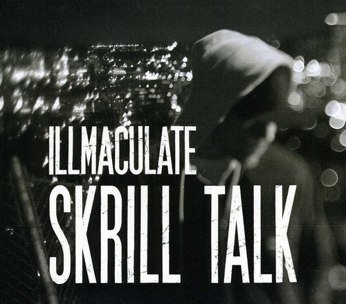 Illmaculate - Skrill Talk [CD]