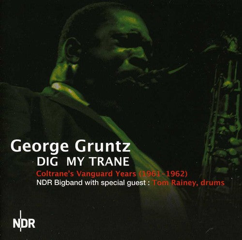 George Gruntz - Dig My Trane: Coltrane's Vanguard Years 1961-1962 Music CD