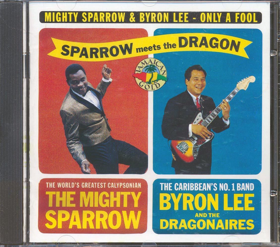 Mighty Sparrow, Byron Lee & The Dragonaires - Only A Fool: Mighty Sparrow Meets Byron Lee (remastered) [New] [New CD]