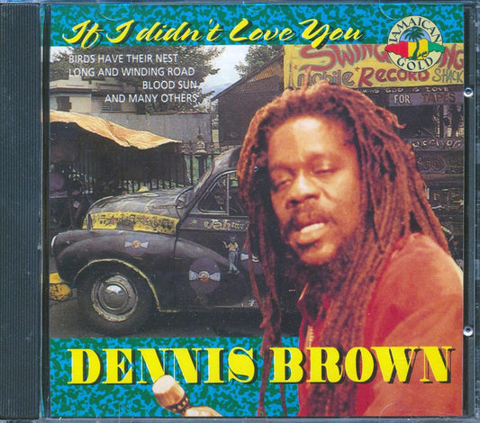 Dennis Brown - If I Didn't Love You [New] [New CD]