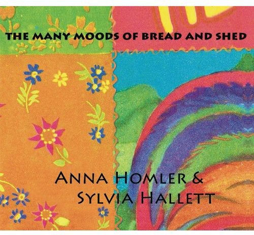 Anna Homler - Many Moods of Bread & Shed [CD]