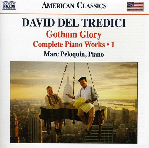 Marc Peloquin - Gotham Glory: Complete Piano Music 1 Music CD