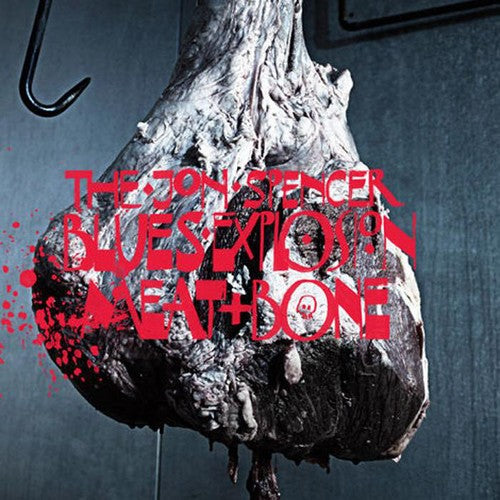 The Jon Spencer Blues Explosion - Meat and Bone [CD]