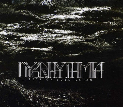 Dysrhythmia - Test of Submission Music CD