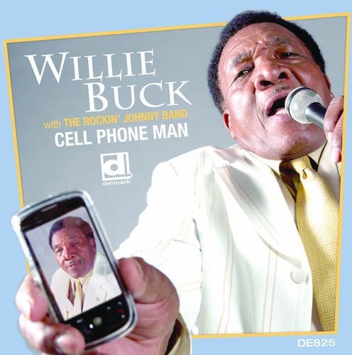 Willie Buck - Cell Phone Man [CD]