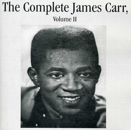 James Carr - The Complete James Carr,  Vol. II [CD]