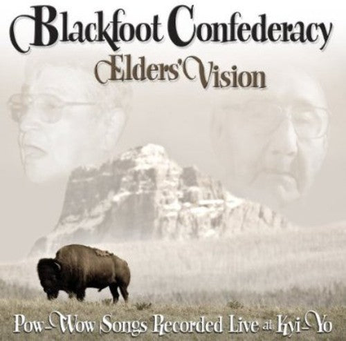 Blackfoot Confederacy - Elders Vision: Pow-Wow Songs Recorded Live At Kyi-Yo [CD]