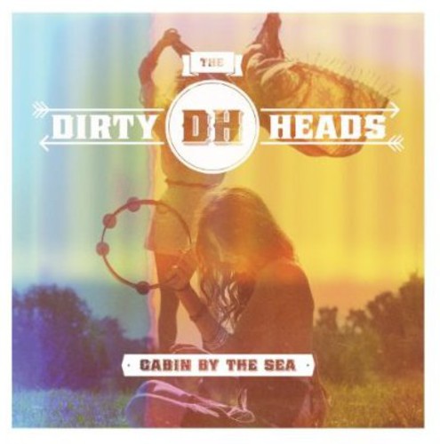 Dirty Heads - Cabin By The Sea (Uk) [CD]
