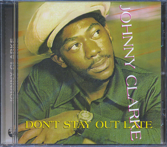 Johnny Clarke - Don't Stay Out Late [New CD]