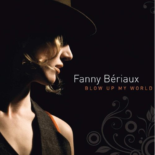 Fanny Beriaux - Blow Up My World Music CD