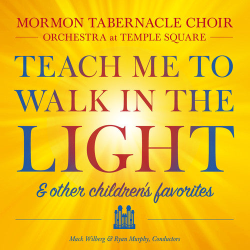 Mormon Tabernacle Choir - Teach Me To Walk In The Light: and Other Favorite Children's Songs [CD]