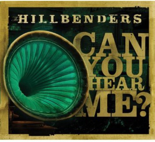 The Hillbenders - Can You Hear Me Music CD