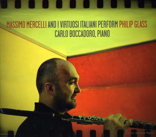 Glass / Mercelli / Boccadoro - Massimo Mercelli & I Virtuosi Italiani Perform Music CD