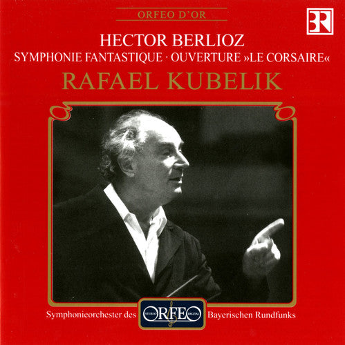 Symphonieorchester Des Bayerischen Rundfunks - Symphonie Fantastique / "Le Corsaire" Overture [CD]