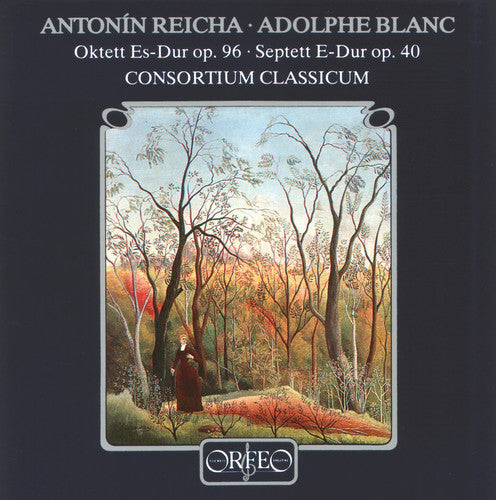 Reicha / Blanc / Consortium Classicum - Oktett Es-Dur Op. 96 / Septett E-Dur Op. 40 Music CD