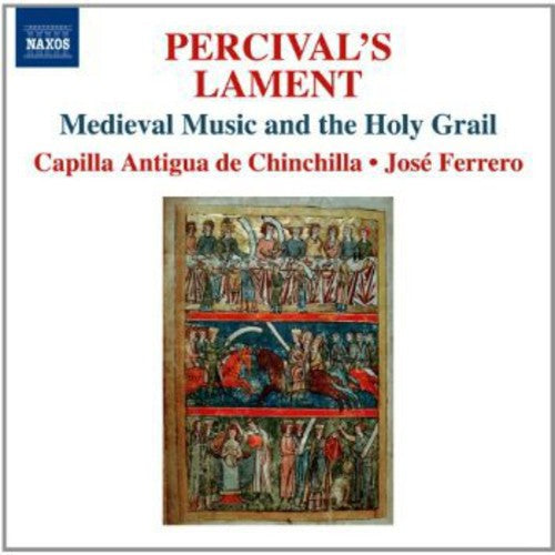 Capilla Antigua de Chinchilla - Medieval Music & the Holy Grail Music CD