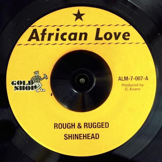 Shinehead - Rough & Rugged  /  Version (rhythm: "Diseases AKA Golden Hen") [New] [New Vinyl 7"]
