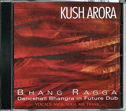 Kush Arora - Bhang Ragga: Dancehall, Bhangra, In Future Dub [New CD]