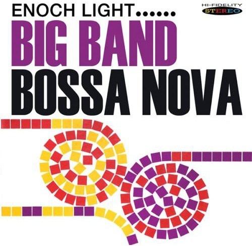 Enoch Light - Big Band Bossa Nova [CD]