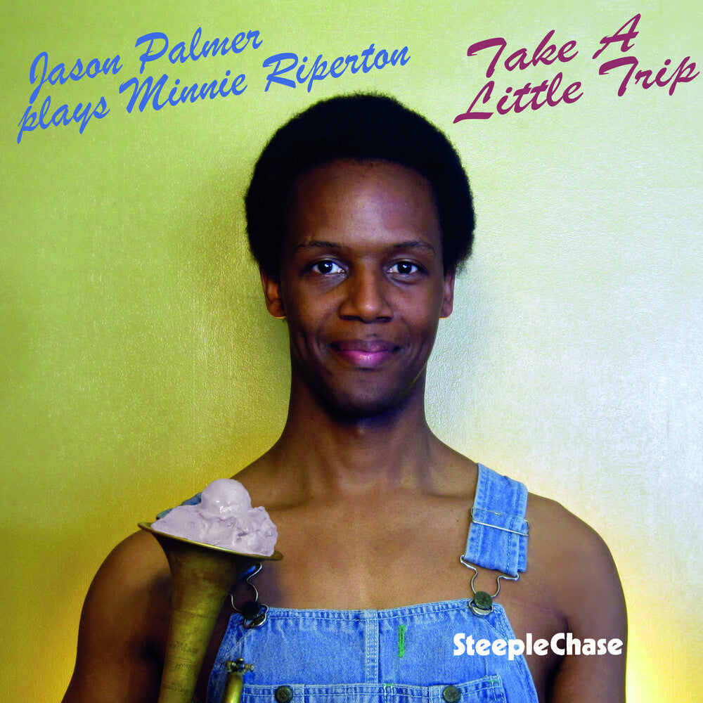 Jason Palmer - Take a Little Trip-Jp Plays Minnie Riperton Music CD