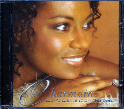 Charmain - Don't Blame It On The Past [New CD]