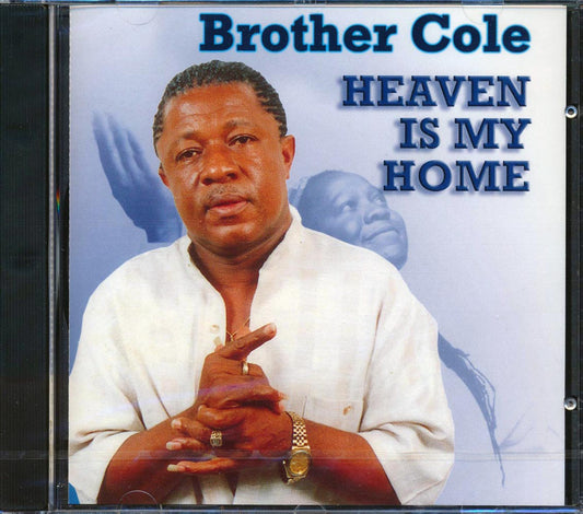 Brother Cole - Heaven Is My Home [New CD]