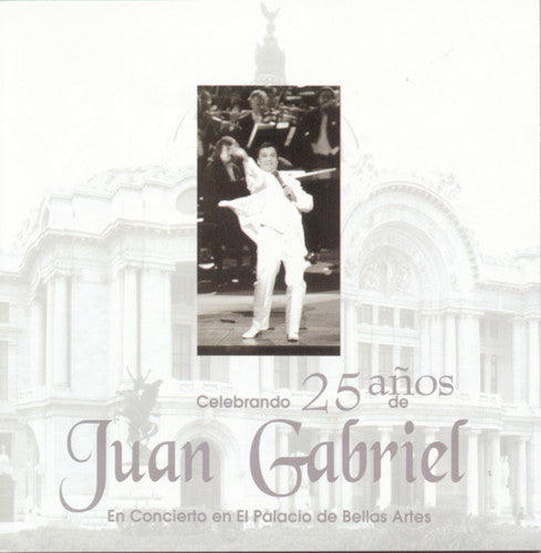Juan Gabriel - Celebracion De Los 25 Anos De [2 CD]